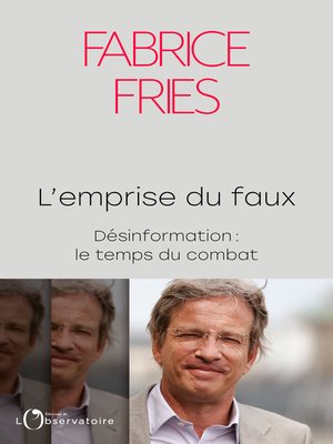 cover image of L'emprise du faux. Désinformation